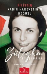 Züleyha Eş-şihabi - Filistin Kadın Hareketinin Doğuşu - Farabi Kitap