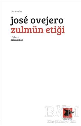 Zulmün Etiği - Alakarga Sanat Yayınları