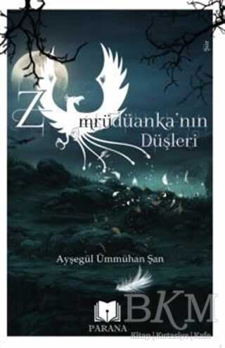 Zümrüdüanka’nın Düşleri - Parana Yayınları