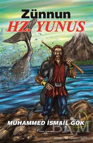 Zünnun Hz. Yunus - Sokak Kitapları Yayınları