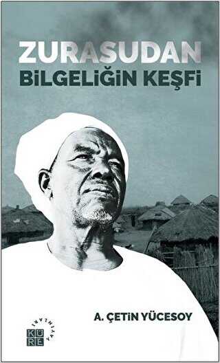 Zurasudan Bilgeliğin Keşfi - Küre Yayınları
