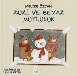 Zuzi ve Beyaz Mutluluk - Mahlas Çocuk Yayınları