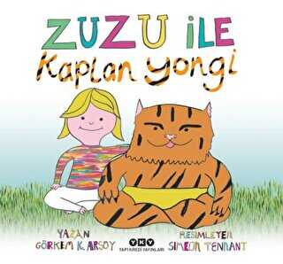 Zuzu İle Kaplan Yongi - Yapı Kredi Yayınları