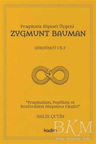 Zygmunt Bauman - Dördüncü Cilt - Kadim Yayınları