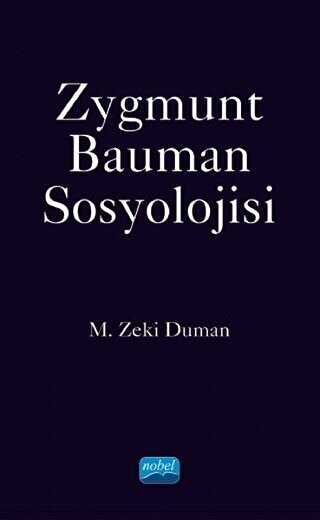Zygmunt Bauman Sosyolojisi - Nobel Akademik Yayıncılık